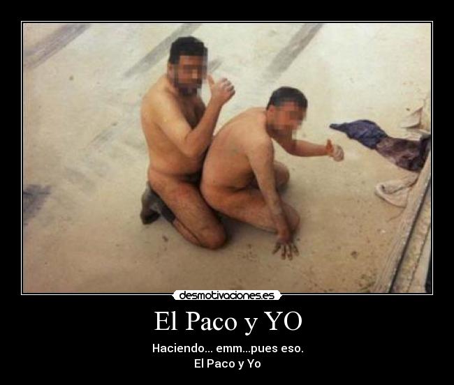 El Paco y YO -