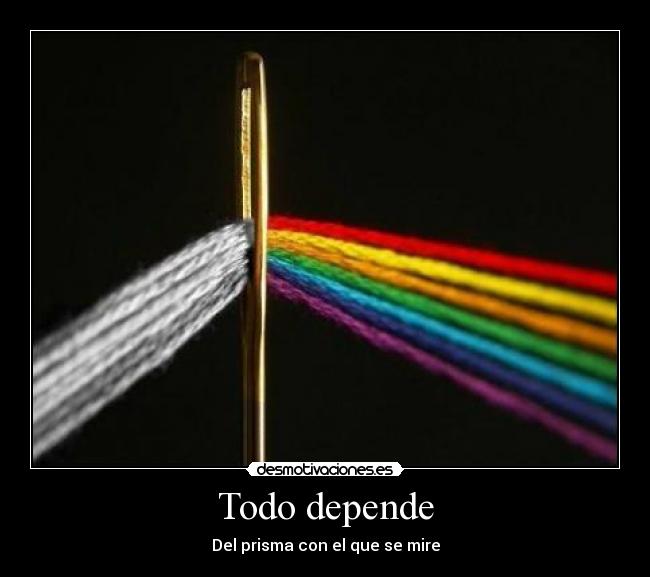 Todo depende -