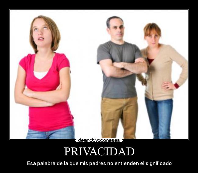 PRIVACIDAD - Esa palabra de la que mis padres no entienden el significado