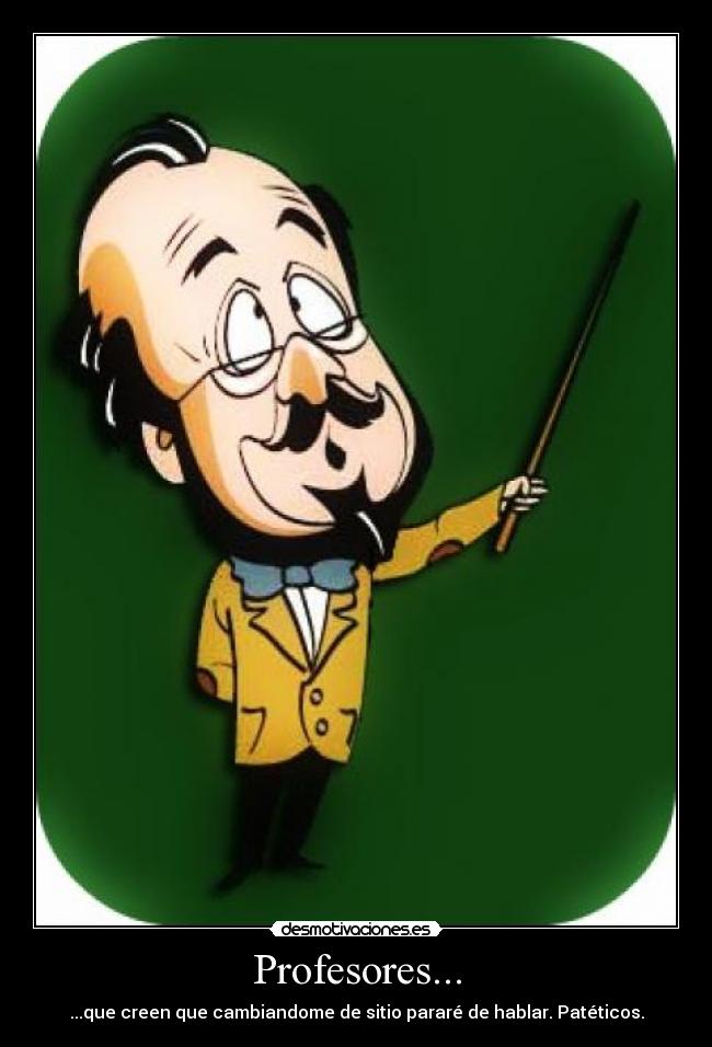 Profesores... -