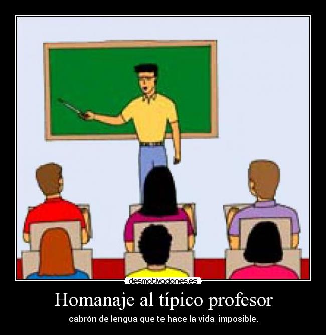Homanaje al típico profesor - 