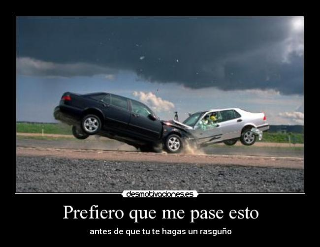 Prefiero que me pase esto - 