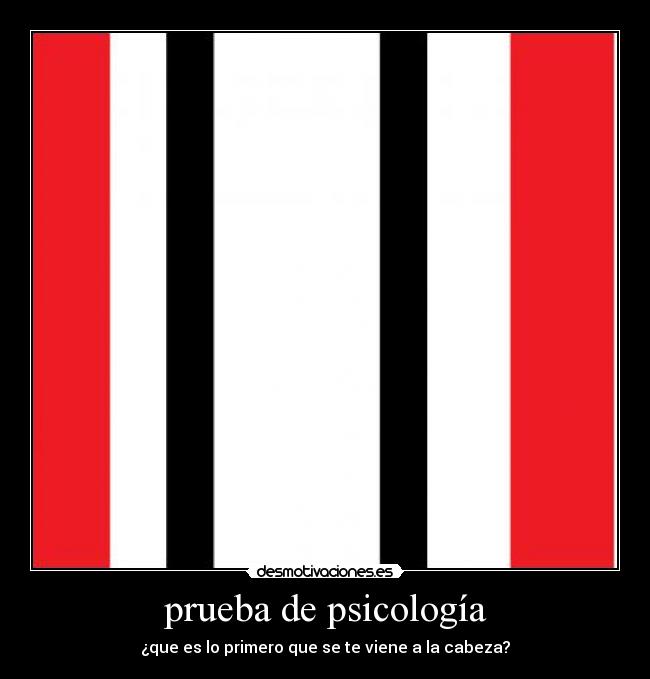 prueba de psicología - ¿que es lo primero que se te viene a la cabeza?