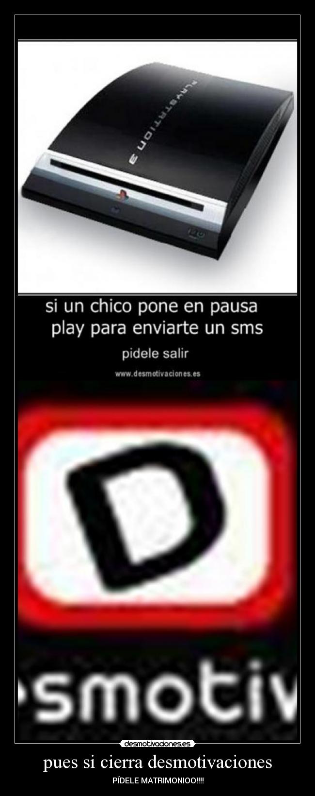 pues si cierra desmotivaciones - PÍDELE MATRIMONIOO!!!!