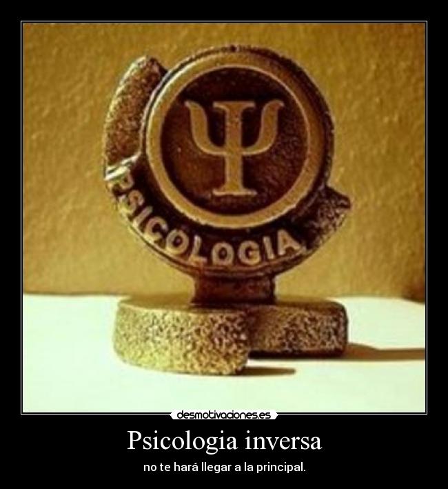 carteles psicologia inversa desmotivaciones
