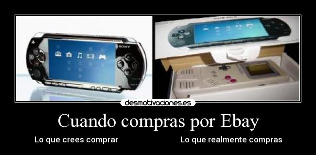Cuando compras por Ebay - Lo que crees comprar                                Lo que realmente compras