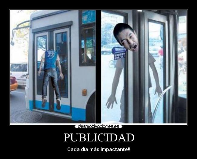 PUBLICIDAD - Cada día más impactante!!