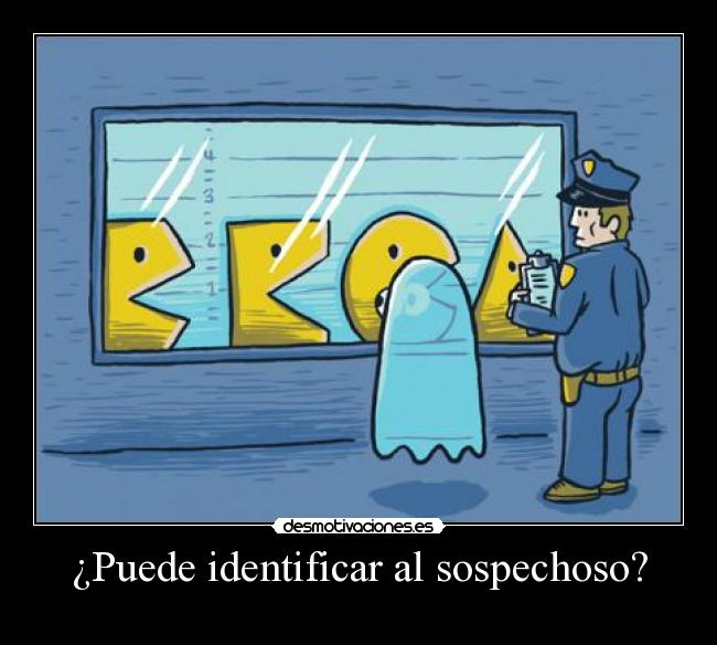 carteles pacman fantasma comecocos come cocos policia identificar sospechoso desmotivaciones