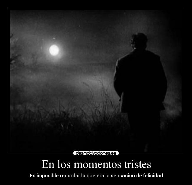 En los momentos tristes - 