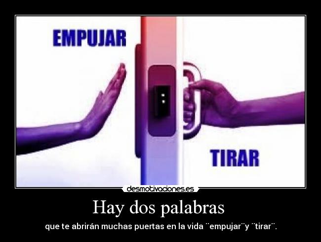 Hay dos palabras -