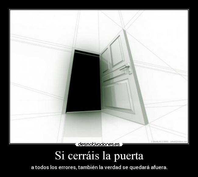 Si cerráis la puerta -
