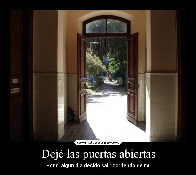 Dejé las puertas abiertas -