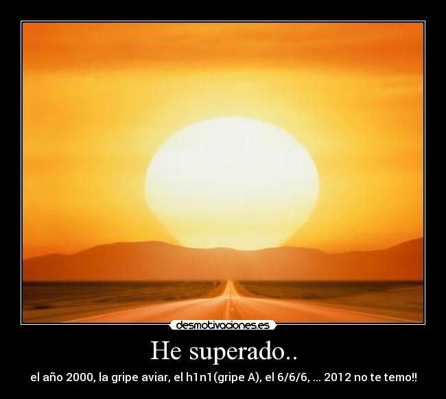 He superado.. -