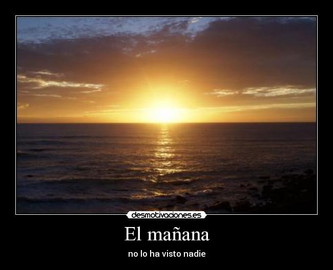 El mañana Desmotivaciones