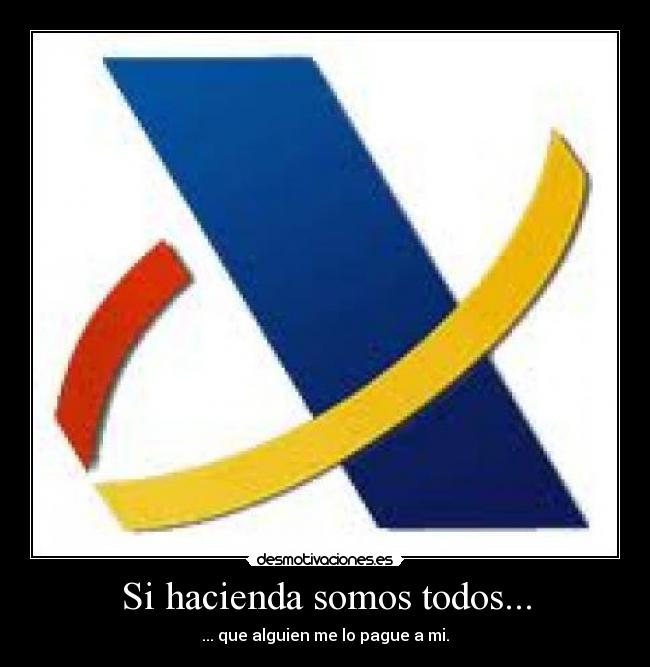 Si hacienda somos todos... - 