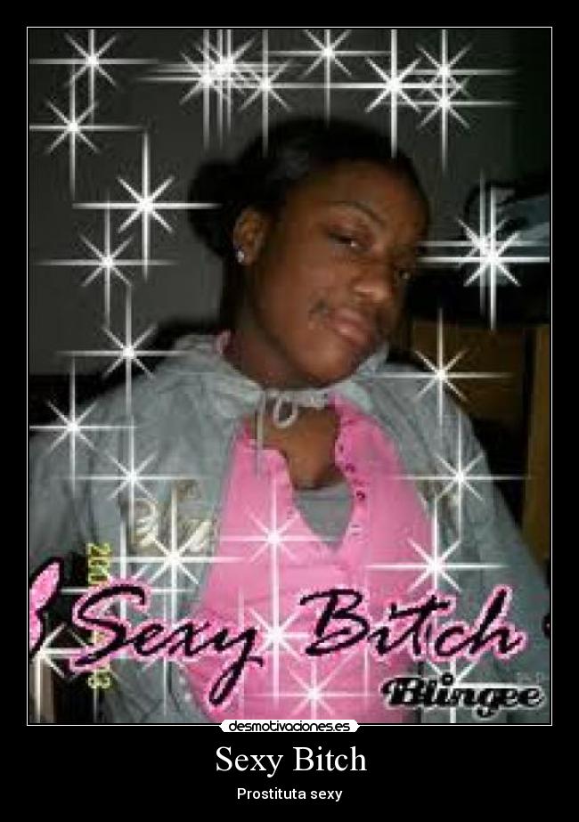 Sexy Bitch - Prostituta sexy