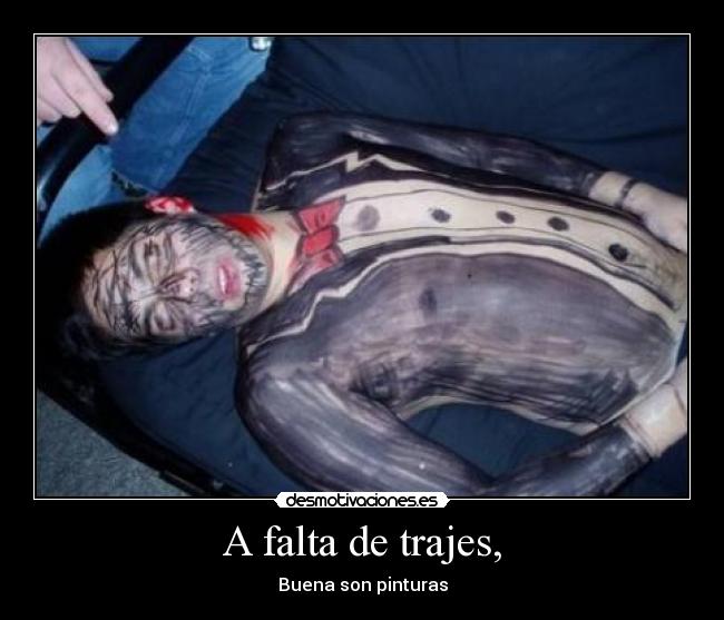 A falta de trajes, - Buena son pinturas