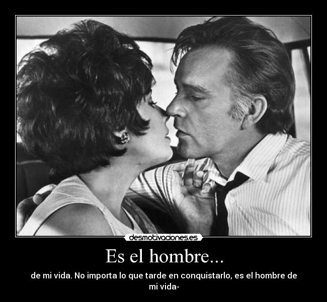 Es el hombre... -