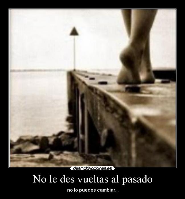 carteles pasado 19311 desmotivaciones