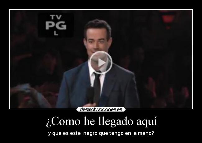 ¿Como he llegado aquí - y que es este negro que tengo en la mano?