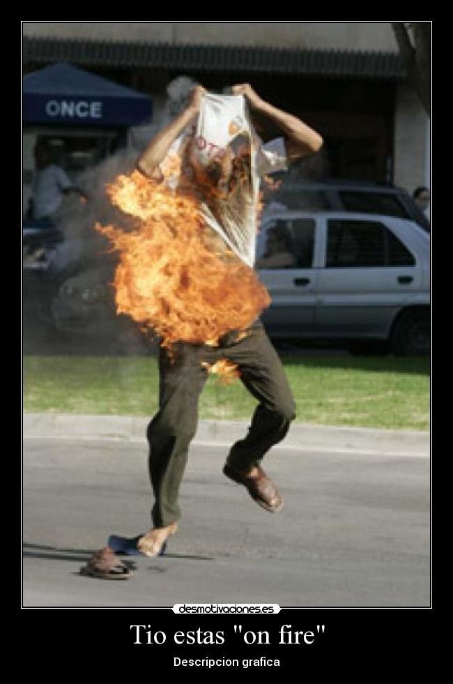 Tio estas on fire - Descripcion grafica