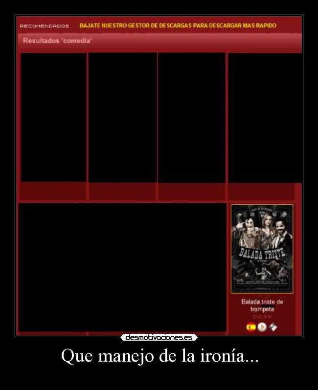 Que manejo de la ironía... -