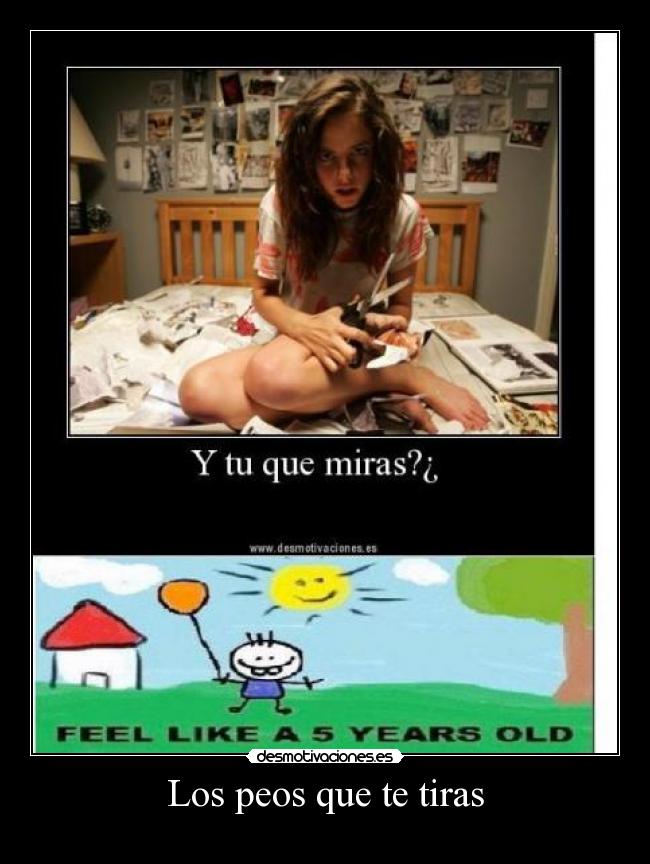 Los peos que te tiras -