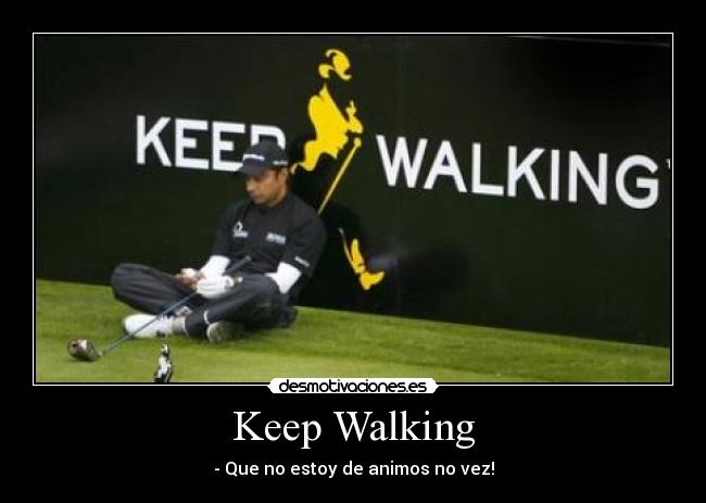 Keep Walking - 