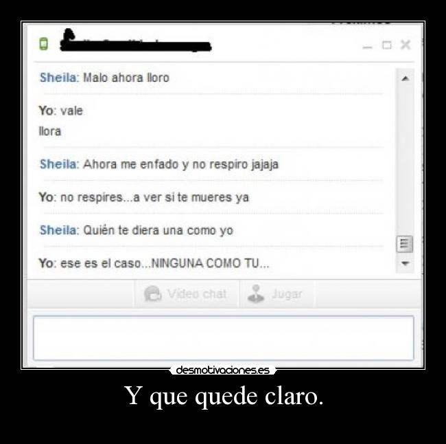 Y que quede claro. -