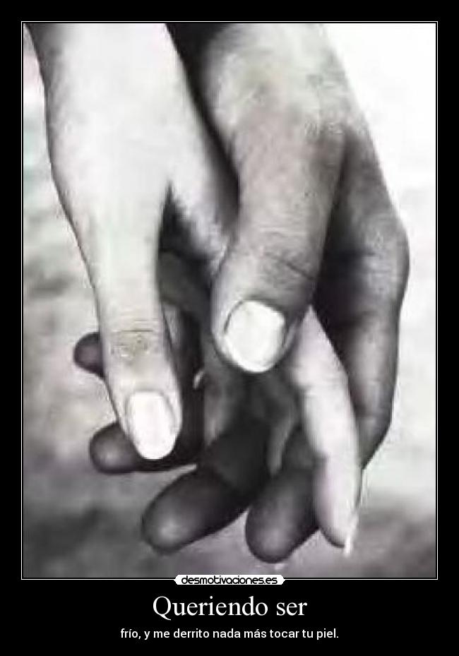 Queriendo ser - 