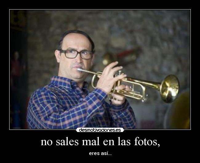 no sales mal en las fotos, -
