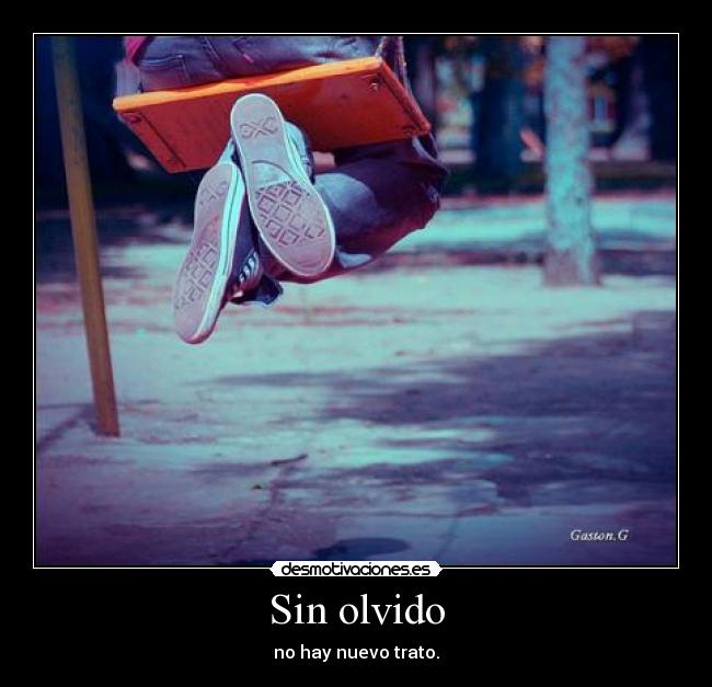 Sin olvido - no hay nuevo trato.