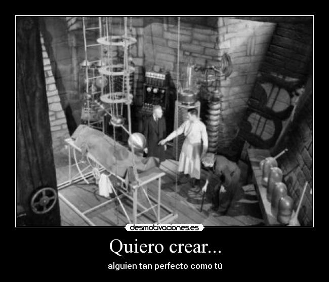 Quiero crear... - alguien tan perfecto como tú