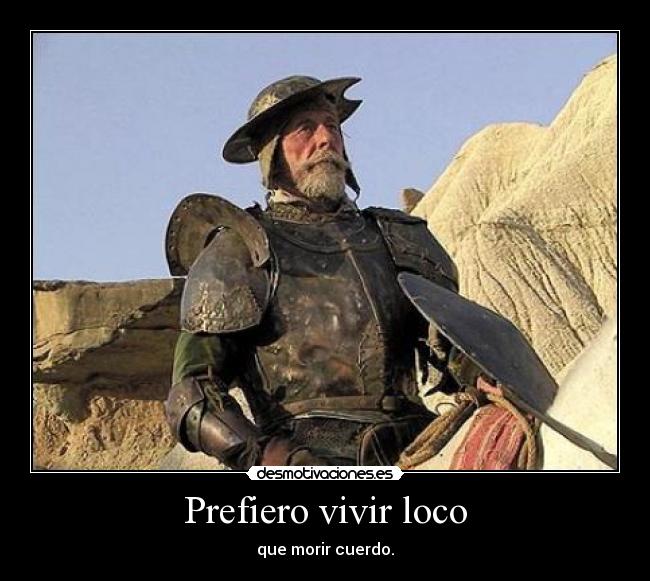 carteles don quijote locura cordura desmotivaciones