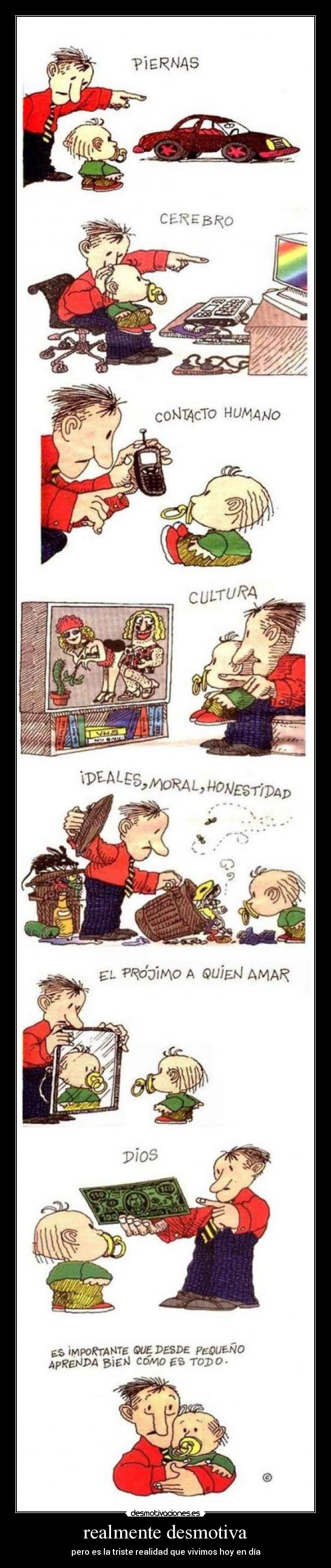 realmente desmotiva -