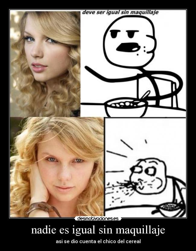 nadie es igual sin maquillaje - asi se dio cuenta el chico del cereal