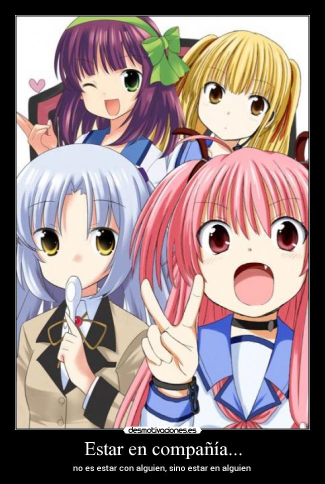 Estar en compañía... -