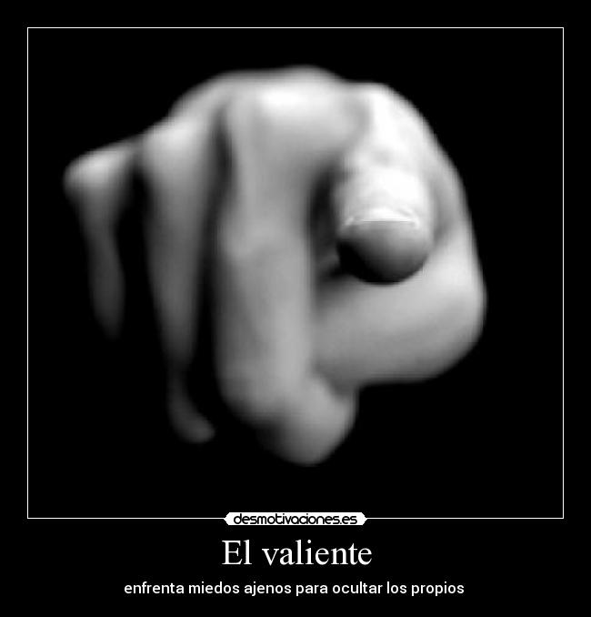 carteles valiente miedo desmotivaciones