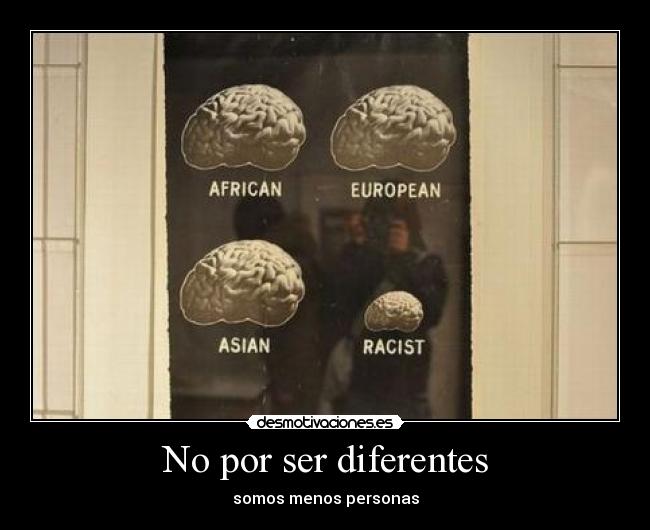 No por ser diferentes - 