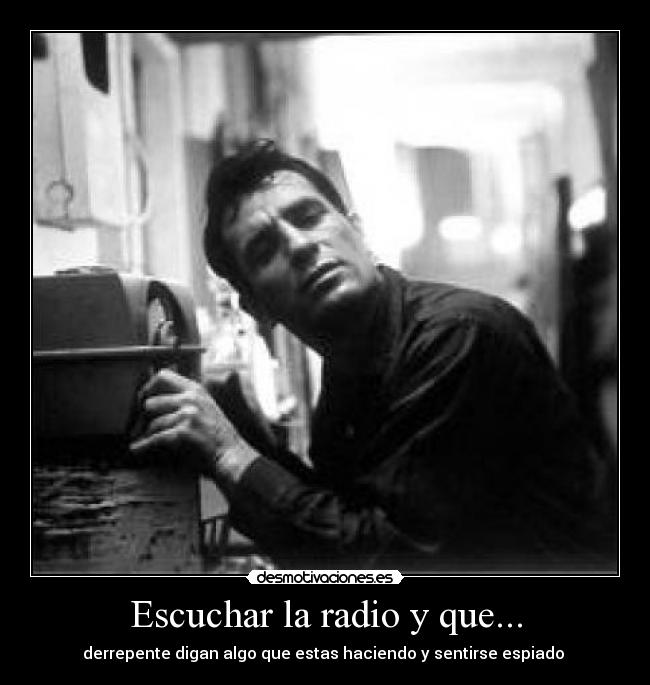Escuchar la radio y que... - 
