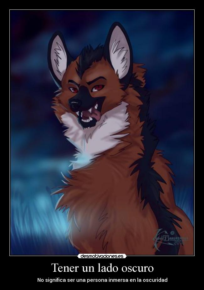 Tener un lado oscuro -