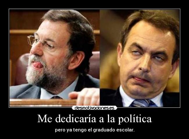 carteles politica politica desmotivaciones