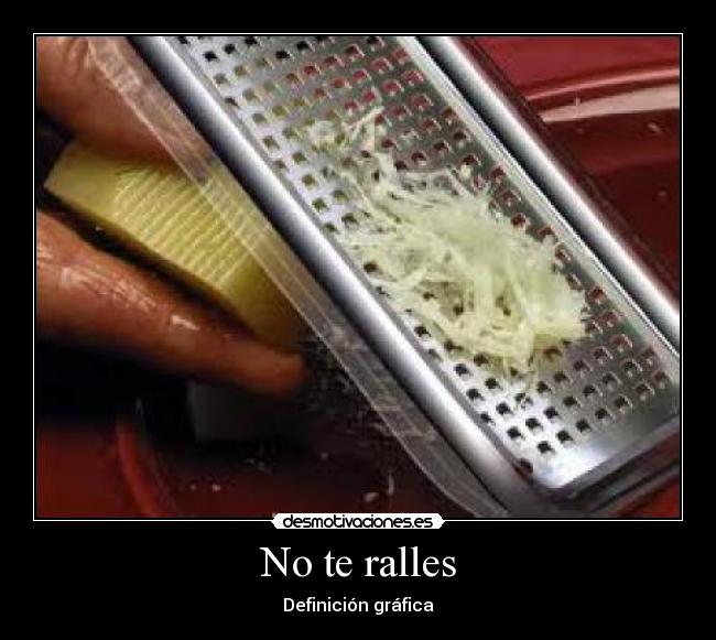 No te ralles - 