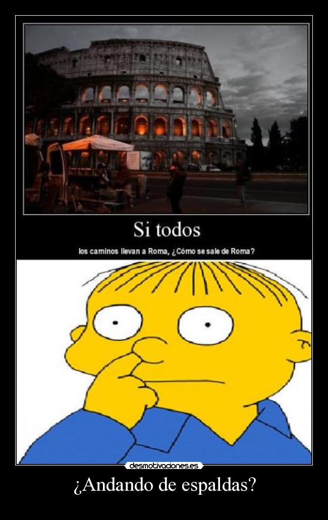 ¿Andando de espaldas? -