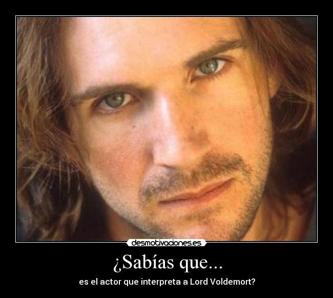 ¿Sabías que... - es el actor que interpreta a Lord Voldemort?