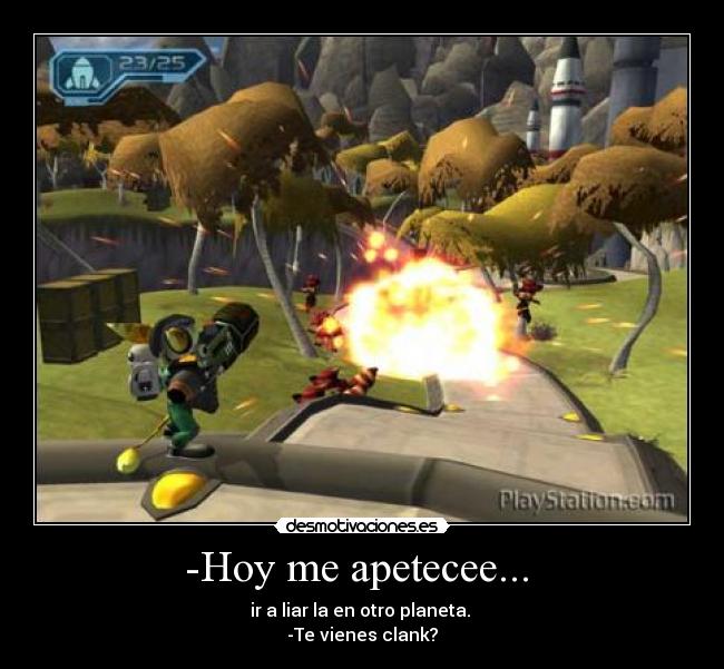 -Hoy me apetecee... -