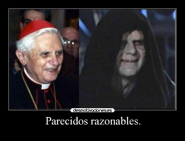 Parecidos razonables. -