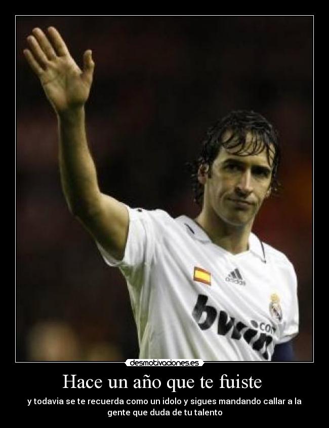 Hace un año que te fuiste - y todavia se te recuerda como un idolo y sigues mandando callar a la
gente que duda de tu talento