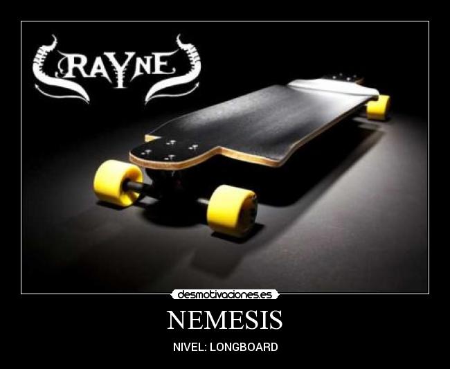 NEMESIS - NIVEL: LONGBOARD