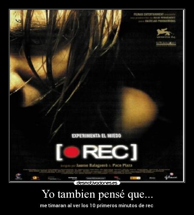 Yo tambien pensé que... - me timaran al ver los 10 primeros minutos de rec 